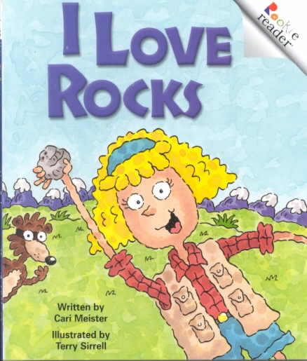 I Love Rocks (Rookie Readers, Level B) cover