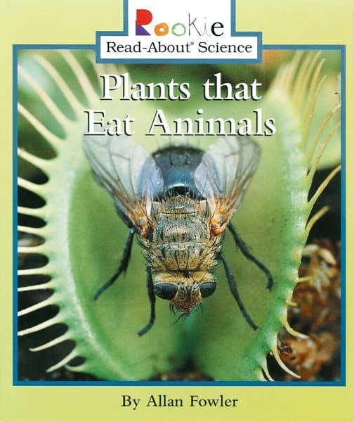 Plants that Eat Animals (Rookie Read-About Science: Plants and Fungi) cover