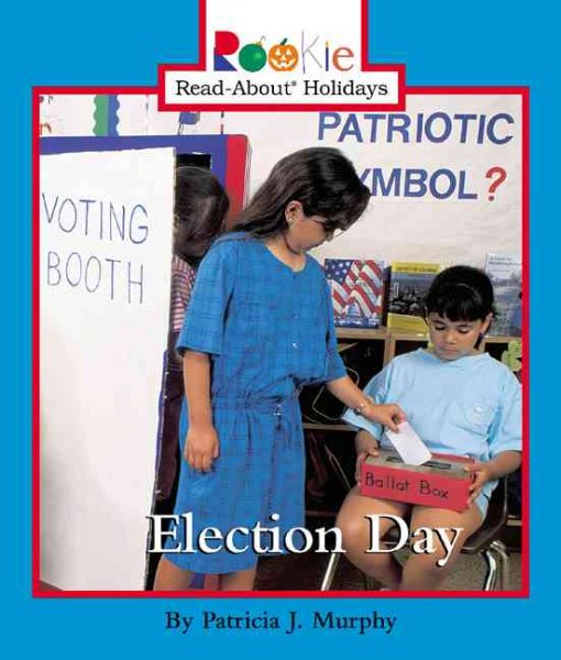 Election Day (Rookie Read-About Holidays) cover