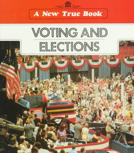Voting and Elections (New True Books) cover