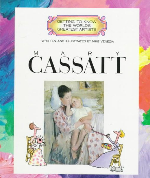 Mary Cassatt (Getting to Know the World's Greatest Artists) cover