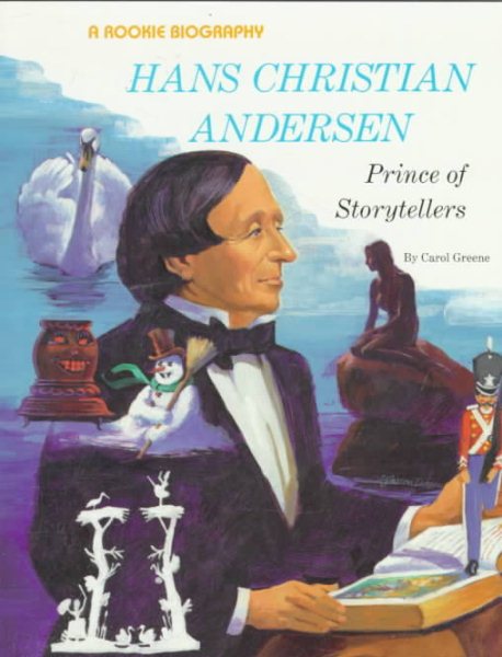 Hans Christian Andersen: Prince of Storytellers (Rookie Biographies (Paperback)) cover