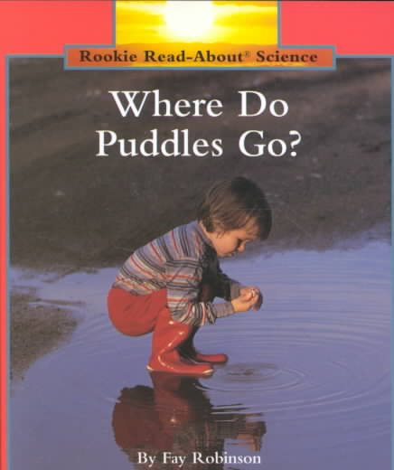 Where Do Puddles Go? (Rookie Read-About Science: Weather) cover