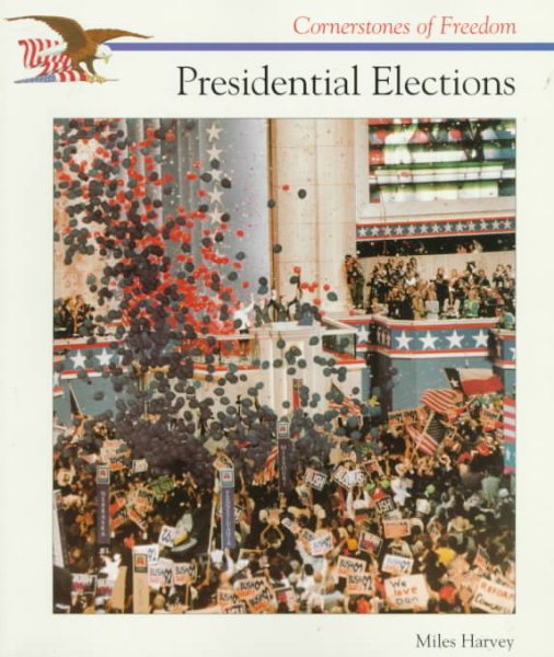 Presidential Elections (Cornerstones of Freedom Series) cover