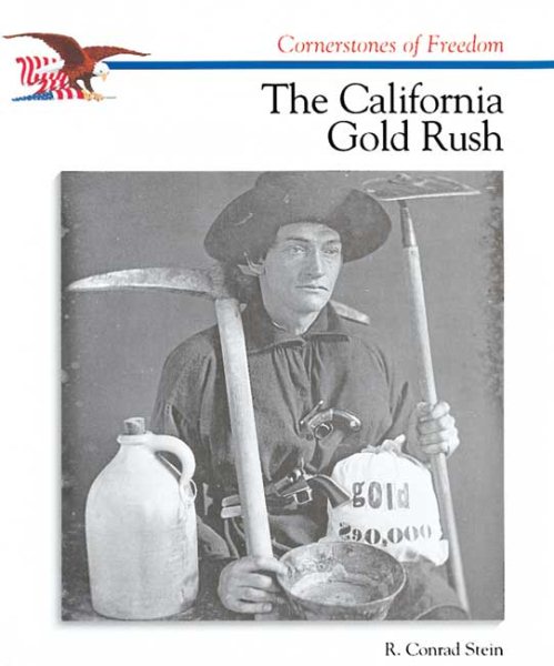 The California Gold Rush (Cornerstones of Freedom) cover