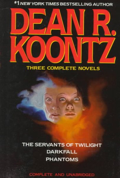 Three Complete Novels (The Servants of Twilight / Darkfall / Phantoms) cover