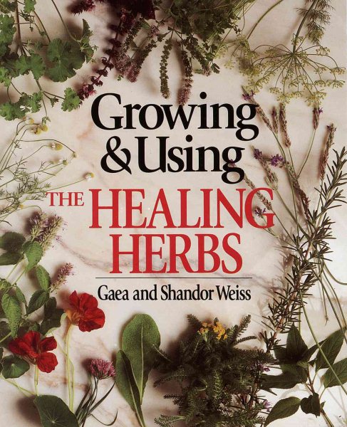 Growing & Using the Healing Herbs cover