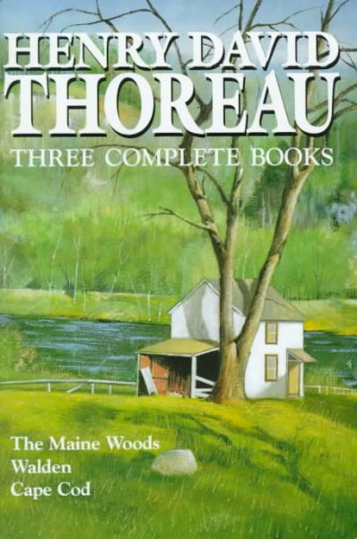Henry David Thoreau: Three Complete Books: The Maine Woods, Walden, Cape Cod cover