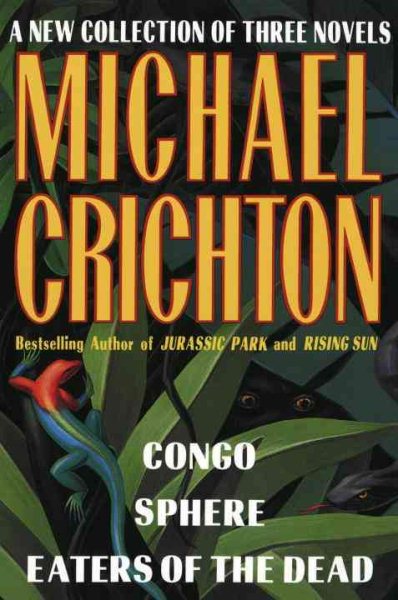 A New Collection of Three Complete Novels: Congo, Sphere, Eaters of the Dead cover