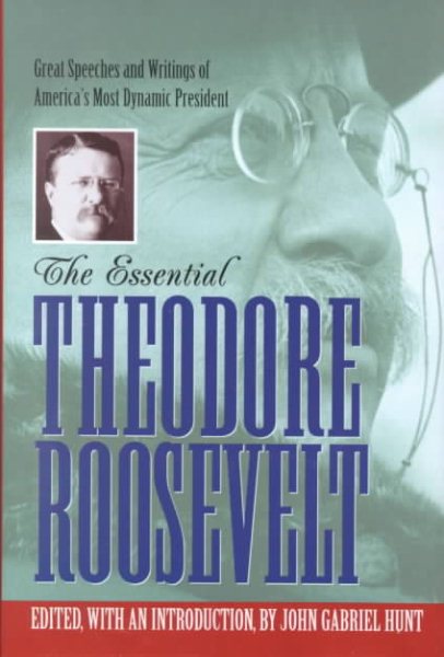 The Essential Theodore Roosevelt (Library of Freedom) cover
