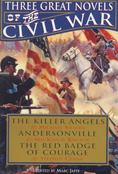 Three Great Novels of the Civil War: The Killer Angels / Andersonville / The Red Badge of Courage cover