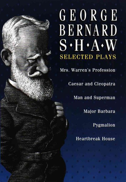 George Bernard Shaw: Selected Plays cover