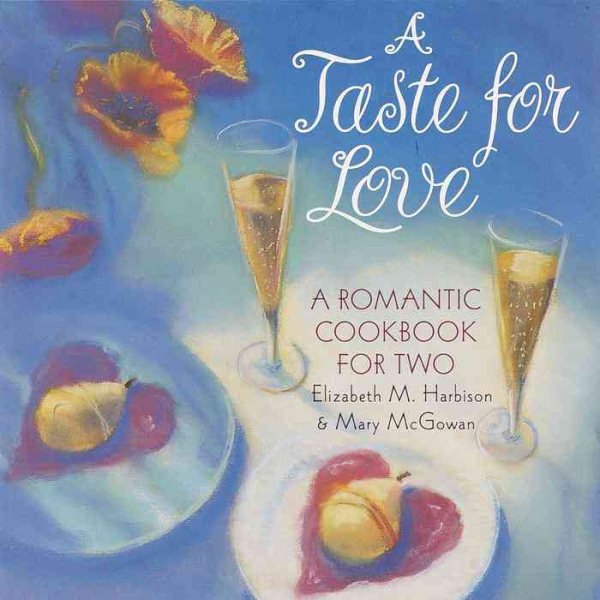 A Taste for Love: A Romantic Cookbook for Two cover