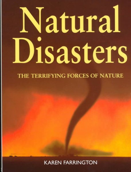 Natural Disasters: The Terrifying Forces of Nature cover