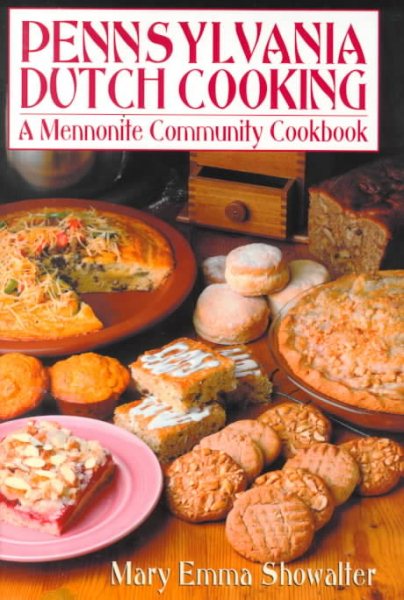 Pennsylvania Dutch Cooking: A Mennonite Community Cookbook cover