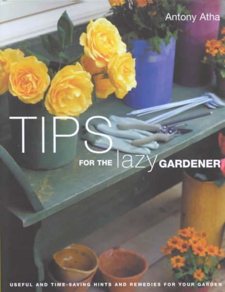 Tips for the Lazy Gardener cover
