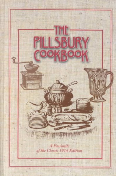 The Pillsbury Cookbook: A Facsimile of the Classic 1914 Edition cover