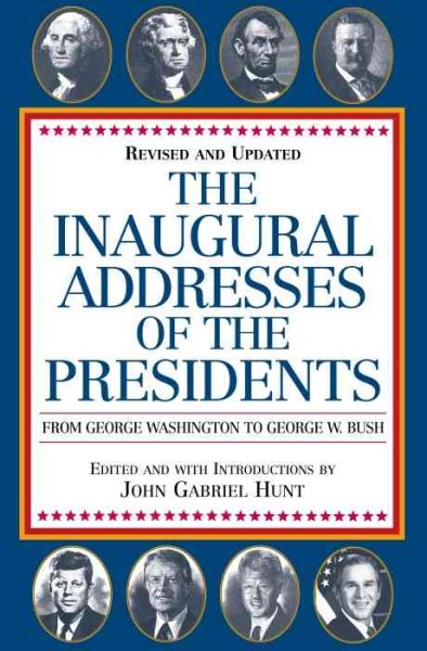 The Inaugural Addresses of the Presidents: Revised and Updated cover