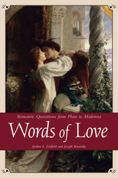 Words of Love: Romantic Quotations from Plato to Madonna