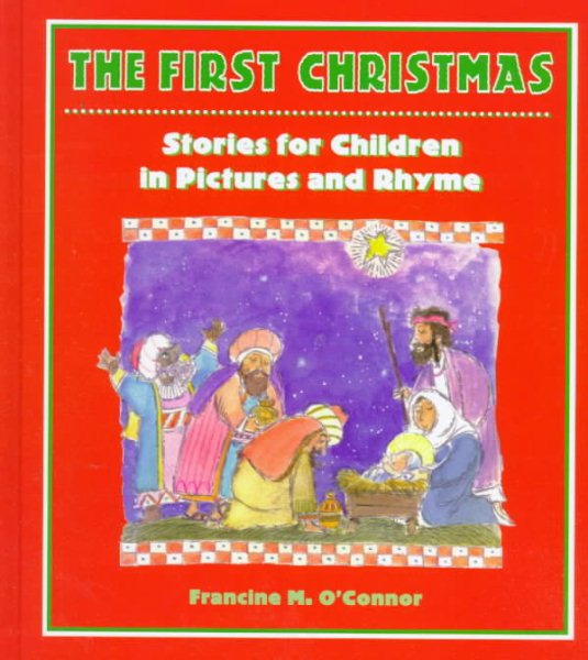 The First Christmas: Stories for Children in Pictures and Rhyme cover