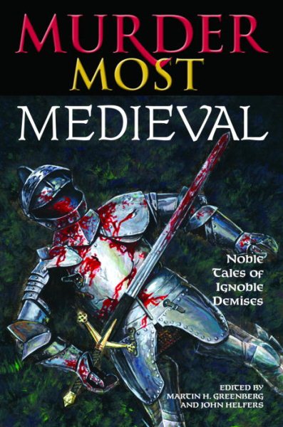 Murder Most Medieval: Noble Tales of Ignoble Demises cover