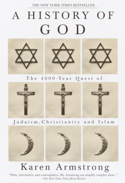 A History of God: The 4,000-Year Quest of Judaism, Christianity, and Islam cover