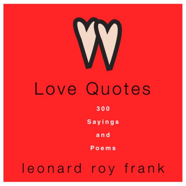 Love Quotes: 300 Sayings and Poems cover