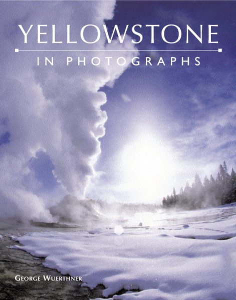 Yellowstone in Photographs cover