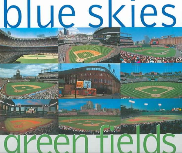 Blue Skies Green Fields