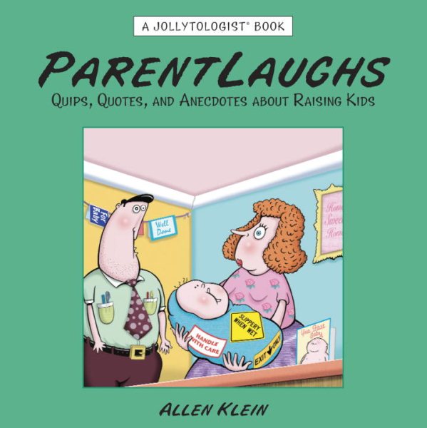 ParentLaughs: A Jollytologist Book: Quips, Quotes, and Anecdotes about Raising Kids cover
