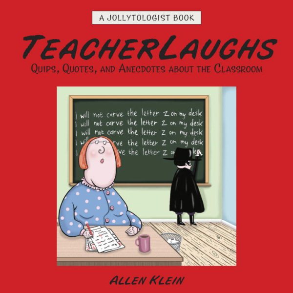 TeacherLaughs: A Jollytologist Book: Quips, Quotes, and Anecdotes about the Classroom cover