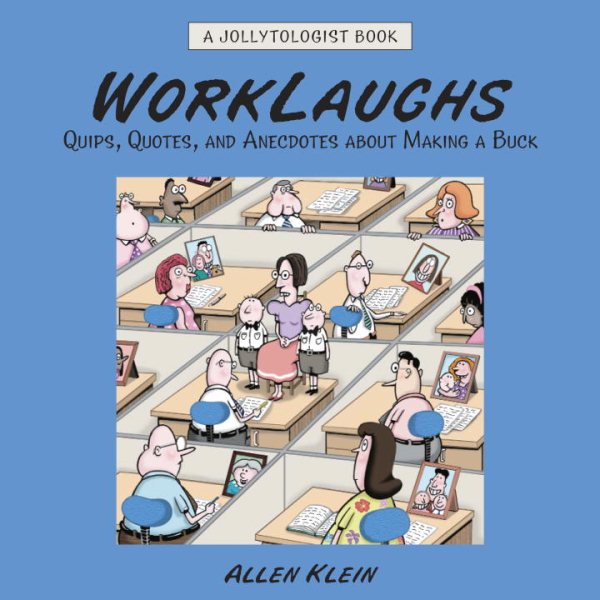 WorkLaughs: A Jollytologist Book: Quips, Quotes, and Anecdotes about Making a Buck cover