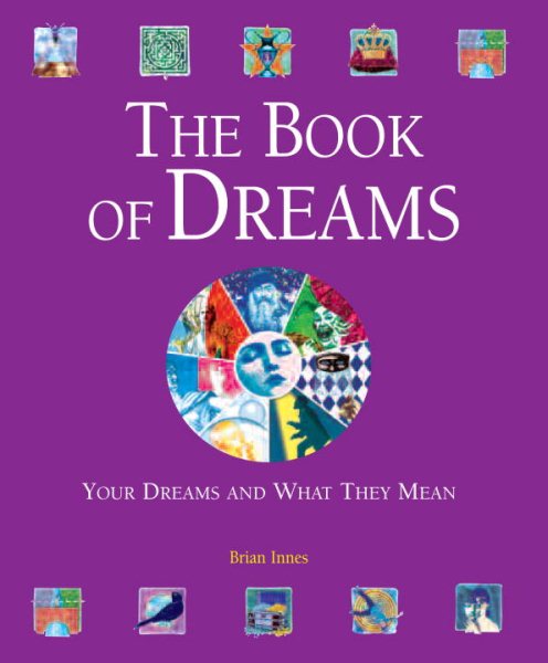 The Book of Dreams: Your Dreams and What They Mean cover