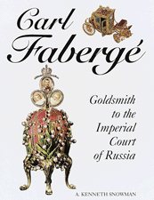 Carl Faberge: Goldsmith to the Imperial Court of Russia cover