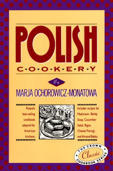 Polish Cookery : Poland's Bestselling Cookbook Adapted for American Kitchens cover