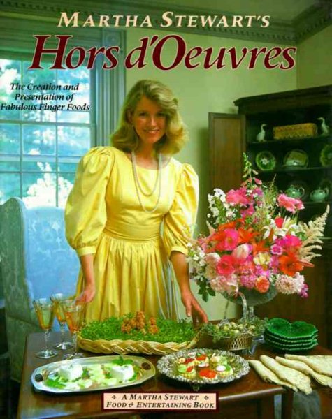 Martha Stewart's Hors D'oeuvres: The Creation and Presentation of Fabulous Finger Food cover