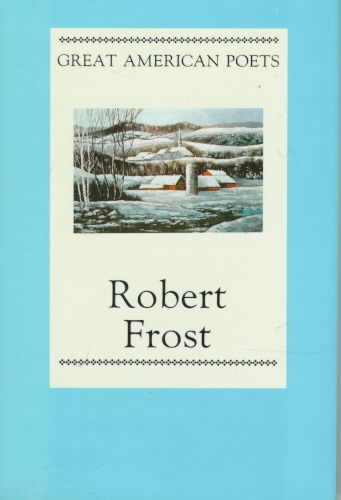 Robert Frost (The Great American Poets) cover