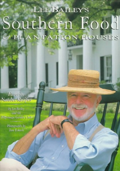 Lee Bailey's Southern Food And Plantation Houses cover