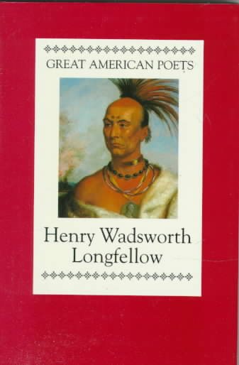 Henry Wadsworth Longfellow (Great American Poets) cover