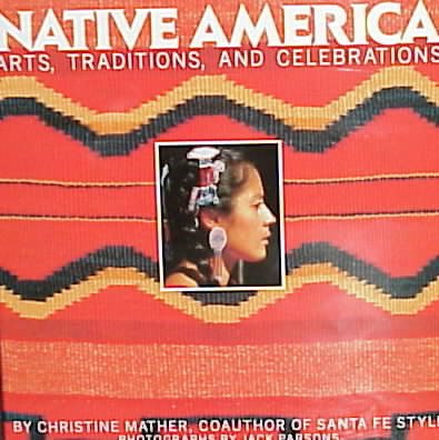 Native America: Arts, Traditions, and Celebrations cover
