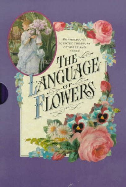 The Language of Flowers: Penhaligon's Scented Treasury of Verse and Prose cover