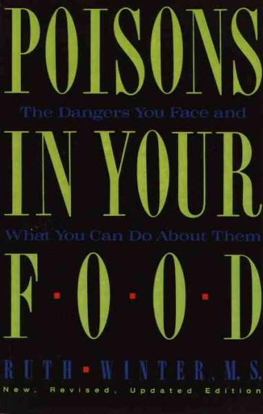 Poisons In Your Food: The Dangers You Face and What You Can Do About Them cover