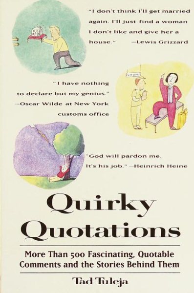 Quirky Quotations: More Than 500 Fascinating, Quotable Comments and the Stories Behind Them cover