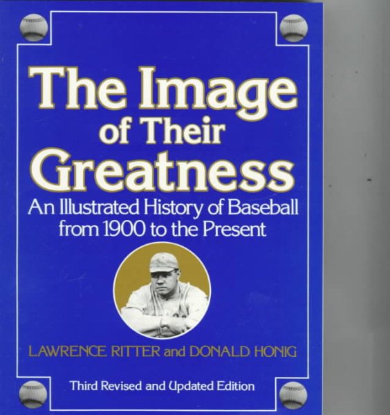 Image of Their Greatness: An Illustrated History of Baseball