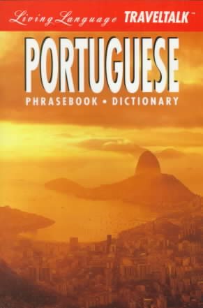 Portuguese Phrasebook-Dictionary (Living Language TravelTalk: Portugal and Brazil) [Book Only] cover