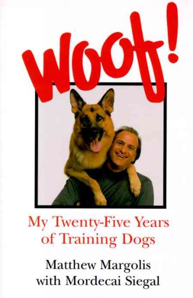 Woof!: My Twenty-five Years of Training Dogs cover
