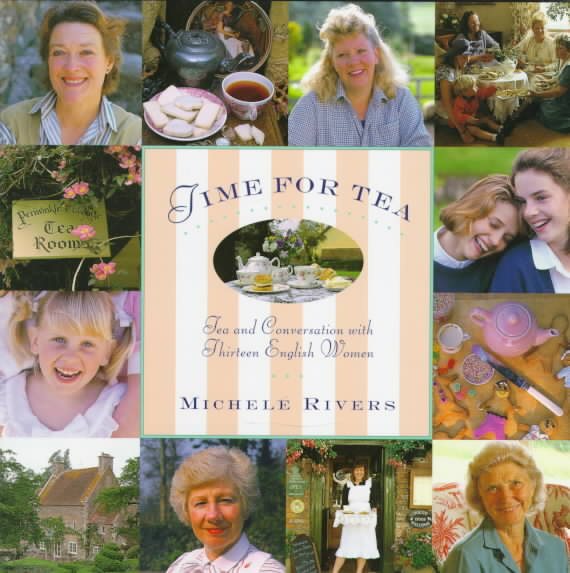 Time for Tea: Tea and Conversation with Thirteen English Women cover