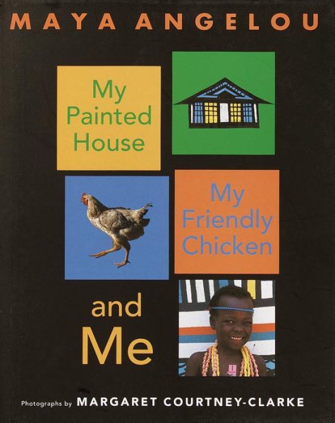 My Painted House, My Friendly Chicken, and Me cover