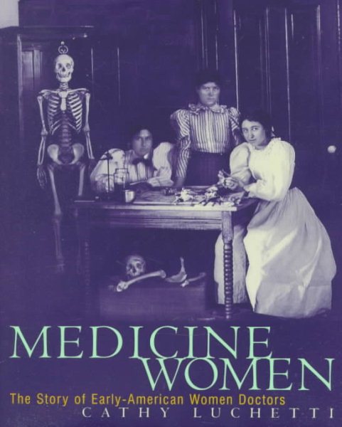 Medicine Women: The Story of Early-American Women Doctors cover