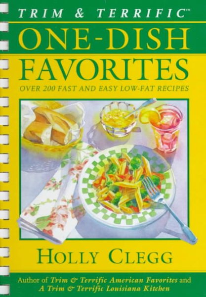 Trim & Terrific One-Dish Favorites: Over 200 Fast & Easy Low-Fat Recipes cover